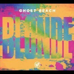 Ghost Beach - Blonde