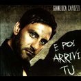 Gianluca Capiozzi - E Poi Arrivi Tu