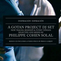 Gotan Project - Inspiraci ³n Espiraci ³n - A Gotan Project DJ Set