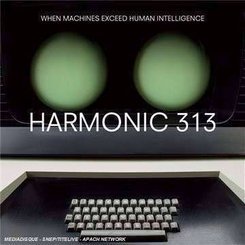 Harmonic 313 - When Machines Exceed..