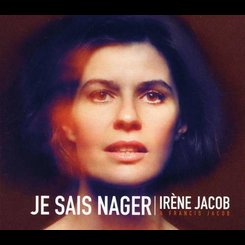 Irene Jacob - Je Sais Nager