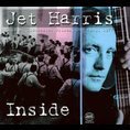 Jet Harris - Inside Jet Harris