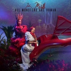 K. Michelle - All Monsters Are Human