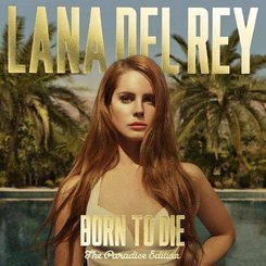 Lana Del Rey - Born to Die Paradise Edition