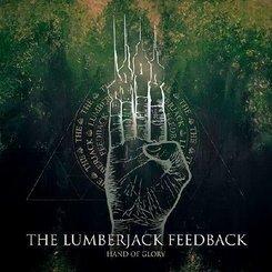 Lumberjack Feedback - Hand Of Glory -ep-