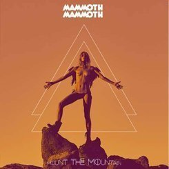 Mammoth Mammoth - Mount the Mountain