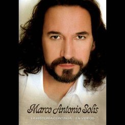 Marco Antonio Solis - La Historia Continua.. En Videos