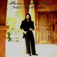 Marco Antonio Solis - Trozos De Mi Alma