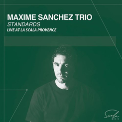 Maxime Sanchez - Maxime Sanchez Trio Standards