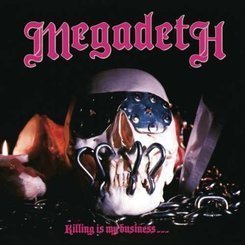 Megadeth - Killing Is My Business..