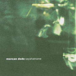 Mercan Dede - Seyahatname