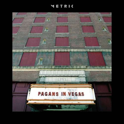 Metric - Pagans In Vegas -ltd-