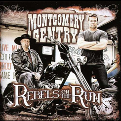 Montgomery Gentry - Rebels On The Run