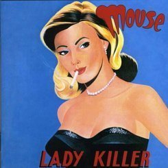 Mouse - Lady Killer