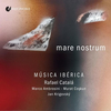 musica-iberica-rafael-catala-mare-nostrum-cd