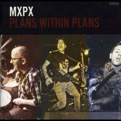 Mxpx - Plans Within Plans