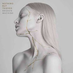 Nothing But Thieves - Broken Machine -Download-