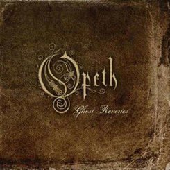 Opeth - Ghost Reveries