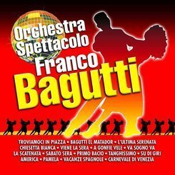 Orchestra Bagutti - Orchestra Spettacolo Franco Bagutti