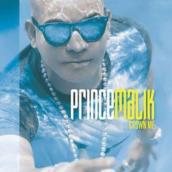 Prince Malik - Crown Me