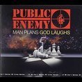 Public Enemy - Man Plans God.. -Spec-