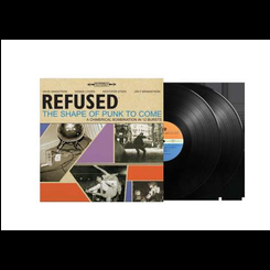 Refused - The Shape Of Punk To Come