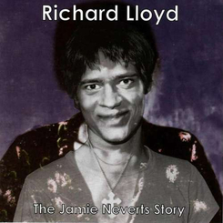 Richard Lloyd - Jamie Neverts Story