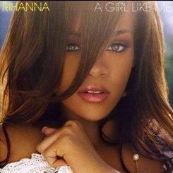 Rihanna - A Girl Like Me