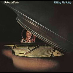 Roberta Flack - Killing Me Softly