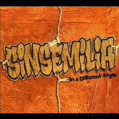 Sinsemilia - In a Different Style