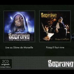 Soprano - Live Au Dome De Marseille/+Puisqu'Il Faut Vivre