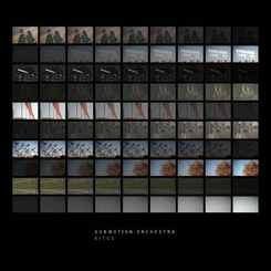 Submotion Orchestra - Kites