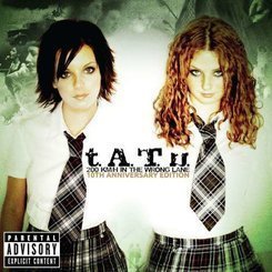 t.A.T.u. - 200 KM/H In The Wrong Lane (10th Anniversary Ed.)