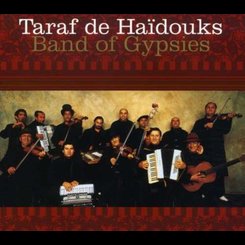 Taraf De Haidouks - Band of Gypsies