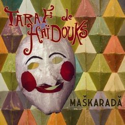 Taraf De Haidouks - Maskarada