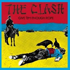 The Clash - Give ' Em Enough Rope
