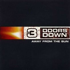 Three Doors Down - Away Fromthe Sun