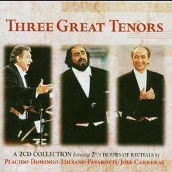 Three Great Tenors - Pavarotti/Domingo/Carrera