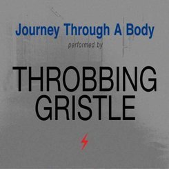 Throbbing Gristle - Journey.. -Remast-