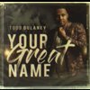 todd-dulaney-your-great-name-cd