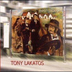 Tony Lakatos - Gypsy Colours