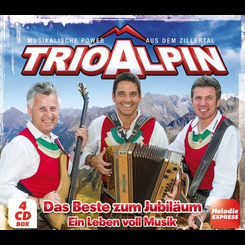 Trio Alpin - Das Beste Zum Jubilaum - Ein Leben Voll Musik