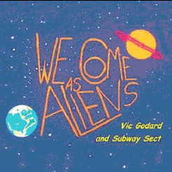 Vic Godard & Subway Sect - We Come As Aliens