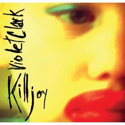 Violet Clark - Killjoy