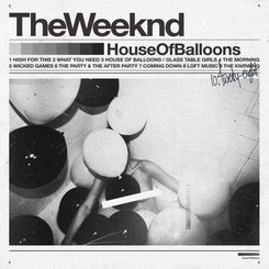 Weeknd - House of Balloons