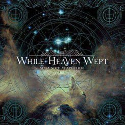 While Heaven Wept - Suspended at Aphelion