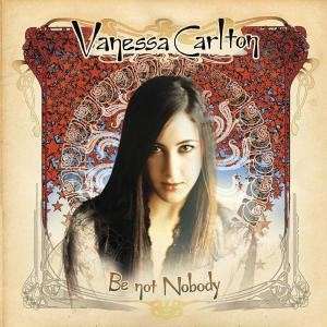 Vanessa Carlton - Be Not Nobody (1 CD)