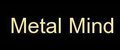 Metal Mind