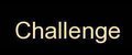 Challenge
