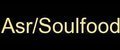 Asr/Soulfood